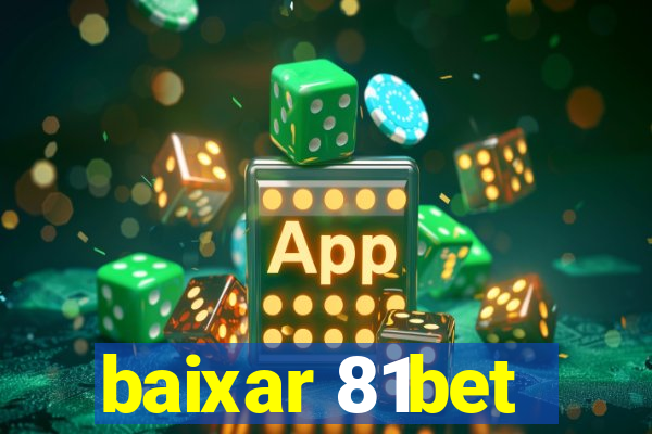 baixar 81bet